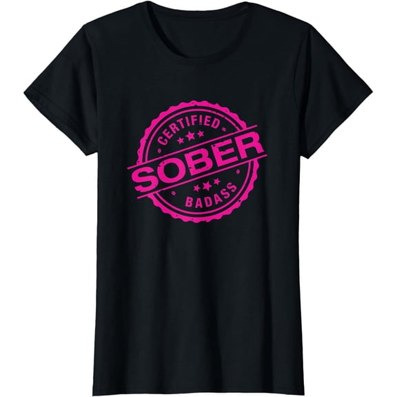Certified Sober Badass | AA NA | Sober Recovery Gift T-Shirt