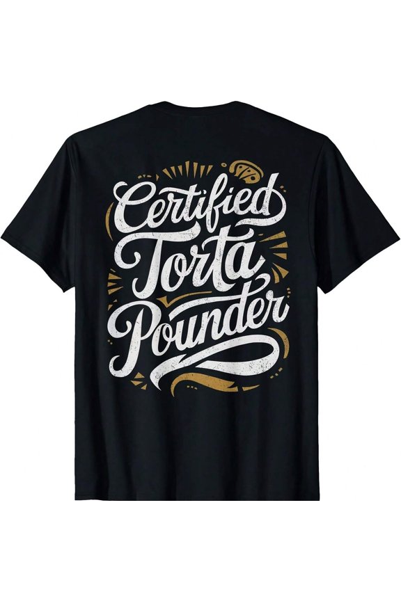 Certified TortA1 Pounder On Back Funny Fat Wo's Torta Meme T-S1Hirt