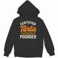 thumbnail image 1 of Certified Torta Pounder Funny Torta Meme Sandwich Sarcastic Foodie Hispanic Hoodie, for men & women, up to size 5XL, 1 of 2