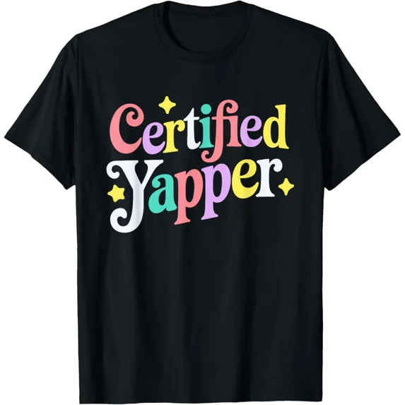 Certified Yapper Funny Dog Lover T-Shirt Cute Pet Owner Humor Tee