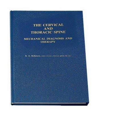 Pre-Owned Cervical and Thoracic Spine: Mechanical Diagnosis and Therapy (Hardcover) 095977467X 9780959774672