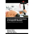 thumbnail image 1 of Cervicovaginal Infections in Pregnant Women (Paperback), 1 of 1