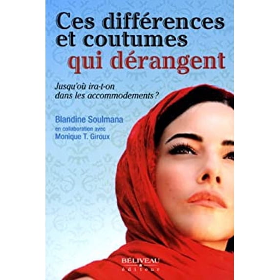 Pre-Owned Ces Différences et Coutumes Qui Dérangent : Jusqu'où Ira-T-On Dans les Accommodements? (Other) 9782890926172
