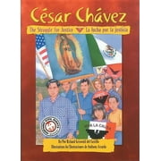 Cesar Chavez: The Struggle For Justice/La Lucha Por La Justicia (Paperback) by Richard Griswold del Castillo