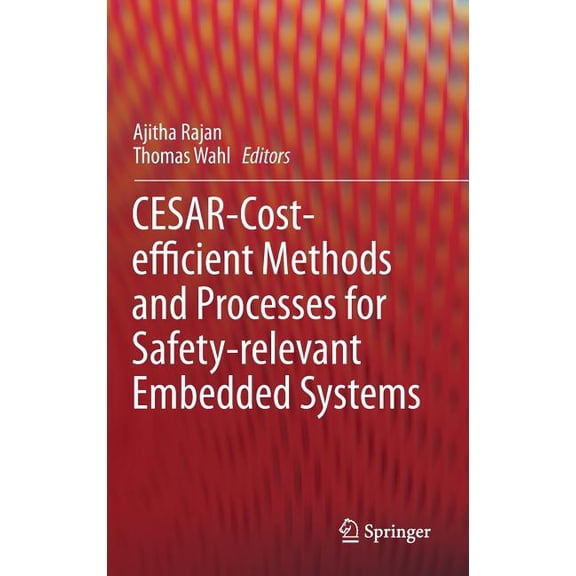 Cesar - Cost-Efficient Methods and Processes for Safety-Relevant Embedded Systems, (Hardcover)