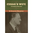 thumbnail image 1 of Cesar's Wife: A Comedy in Three Acts, (Hardcover), 1 of 1