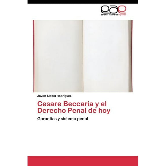 Cesare Beccaria y el Derecho Penal de hoy