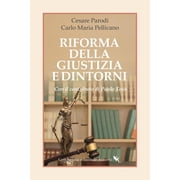Cesare Parodi,Carlo Maria Pellicano,Paolo Toso Riforma della giustizia e dintorni Paperback