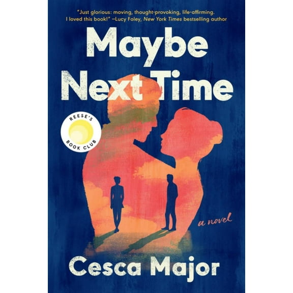 Cesca Major: Maybe Next Time: A Reese Witherspoon Book Club Pick (Paperback)