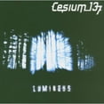 thumbnail image 1 of Cesium: 137 - Luminous - Electronica - CD, 1 of 1