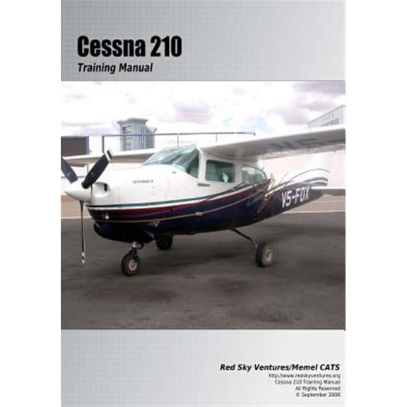 Cessna 210 Training Manual: Flight Training Manual (Paperback)