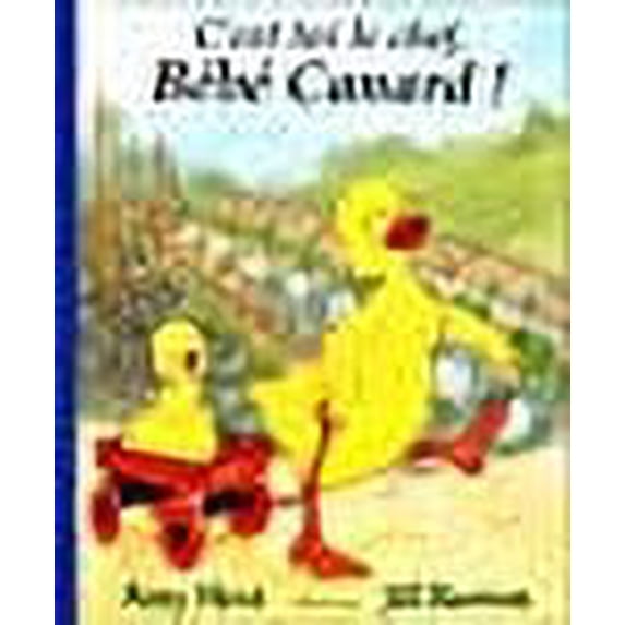 Cest Toi Le Chef Bebe Canard (French Edition)