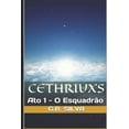 thumbnail image 1 of Cethriuxs: Ato 1 - O Esquadr�o, 1 of 1