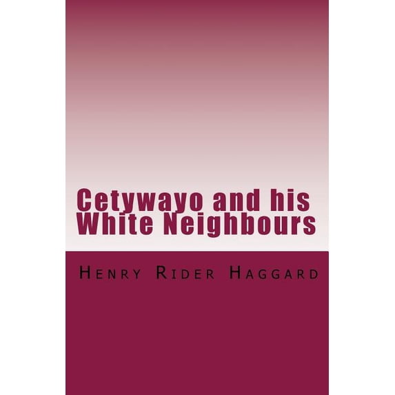Cetywayo and his White Neighbours (Paperback)