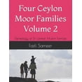 thumbnail image 1 of Ceylon Moor Families Four Ceylon Moor Families Volume 2: Genealogy of Sri Lankan Muslim Families, Book 2, (Paperback), 1 of 1