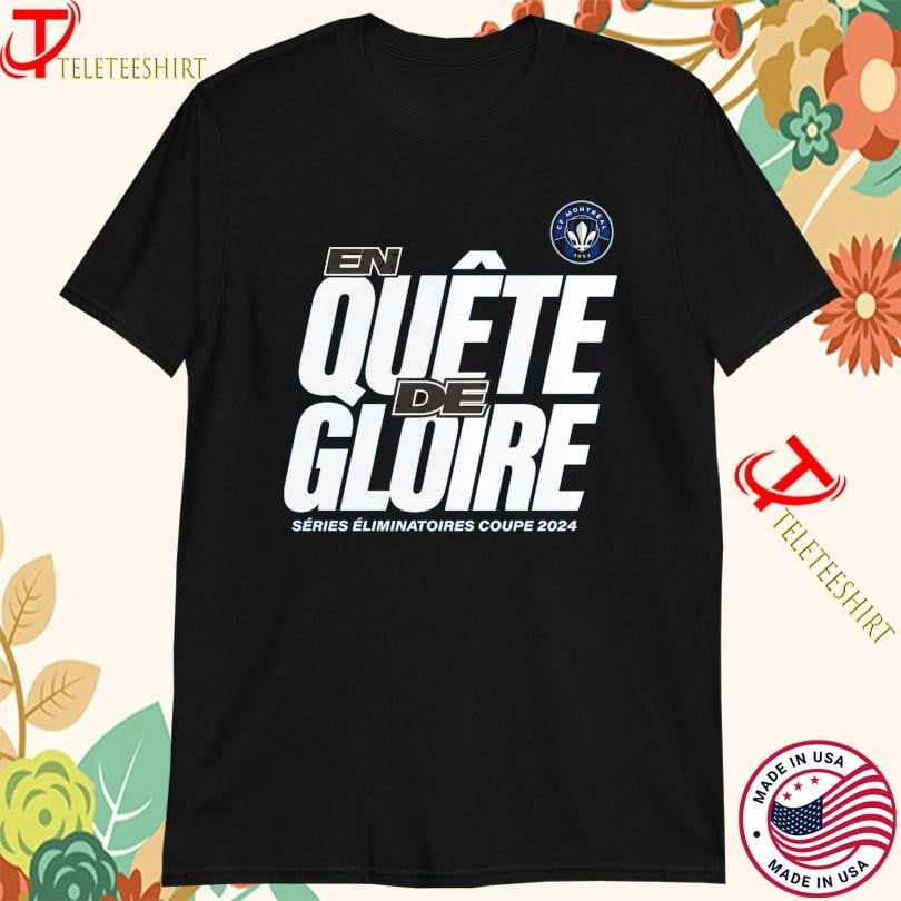 Cf Montreal En Quete De Glore 2024 Mls Cup Playoffs Tshirts
