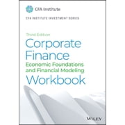 Cfa Institute Investment Corporate Finance Workbook Economic Foundations and Financial Modeling Paperback