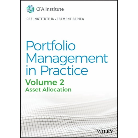 Cfa Institute Investment: Portfolio Management in Practice, Volume 2: Asset Allocation (Hardcover)