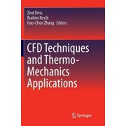 Cfd Techniques and Thermo-Mechanics Applications, Paperback