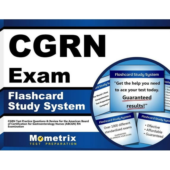 Cgrn Exam Flashcard Study System : Cgrn Test Practice Questions & Review for the American Board of Certification for Gastroenterology Nurses (Abcgn) RN Examination (Cards)