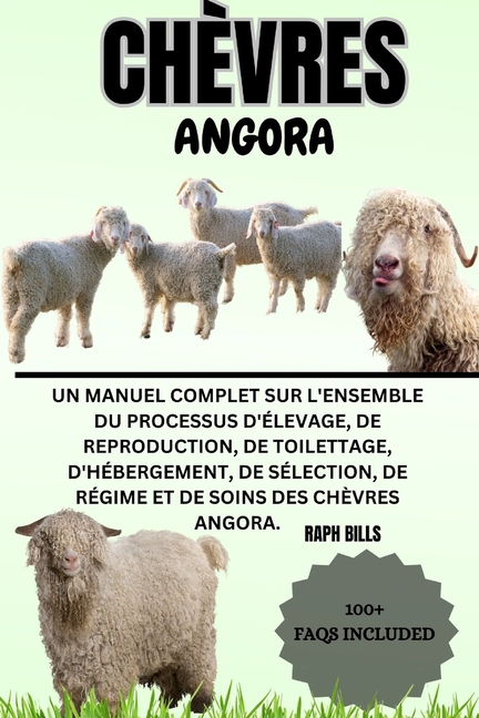 ChÃ¨vre Angora: Un manuel complet sur l'ensemble du processus d'Ã ...