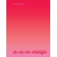 thumbnail image 1 of Ch-Ch-Ch-Changes: Artists Talk about Teaching, (Paperback), 1 of 1
