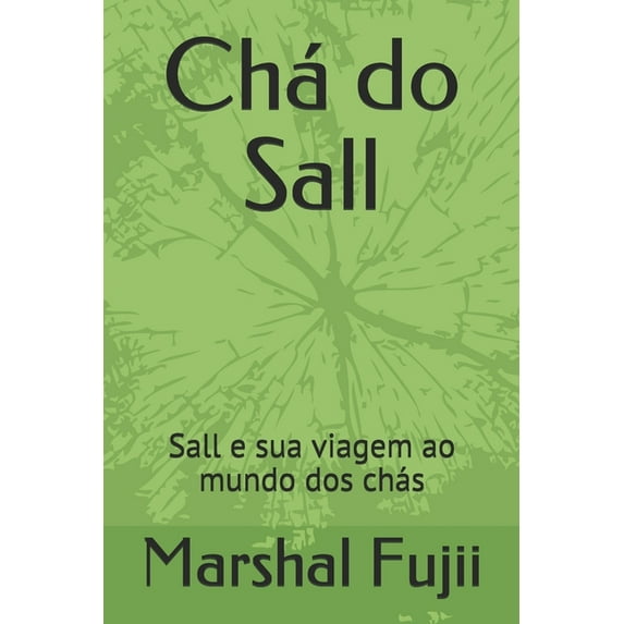 Chá do Sall: Sall e sua viagem ao mundo dos chás (Paperback)