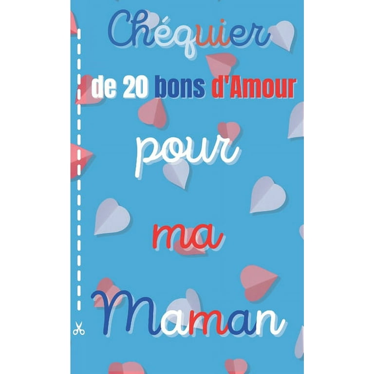 Chéquier de 20 Bons Pour Ma Maman : Le Chéquier D'Amour Original