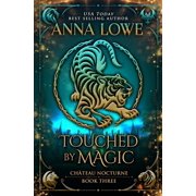 Ch teau Nocturne Touched by Magic a magical, mysterious shapeshifter/vampire romance, Book 3, Paperback