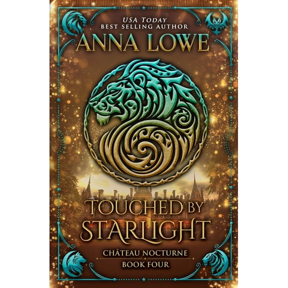 Chteau Nocturne Touched by Starlight: a magical, mysterious shapeshifter/vampire romance, Book 4, (Paperback)