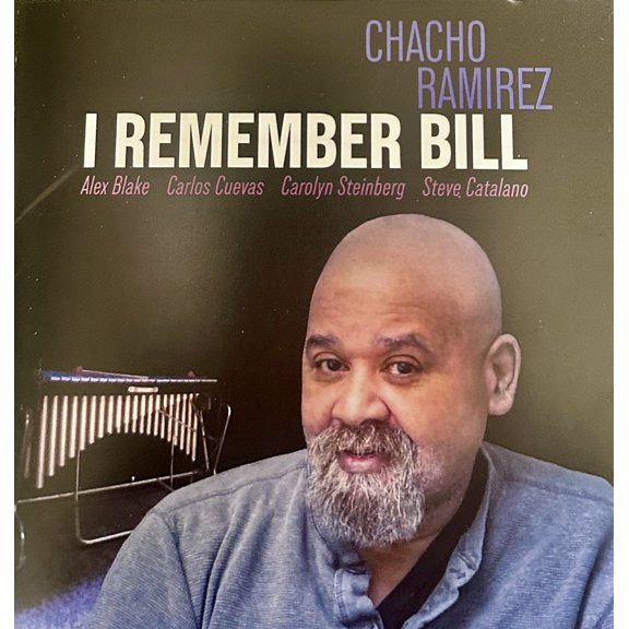 Chacho Ramirez - I Remember Bill (CD)