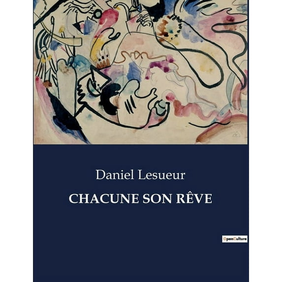 Chacune Son Rêve: Un secret de naissance et les tourments d'une jeune médecin, (Paperback)