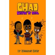 Chad Keepin' It Real, Paperback