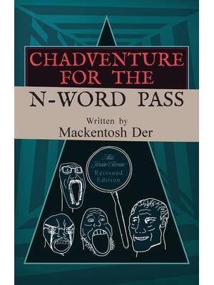 Chadventure for the N-Word Pass