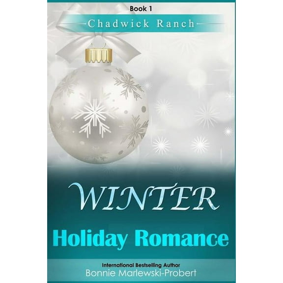 Chadwick Ranch: Winter Holiday Romance Book 1 (Paperback)