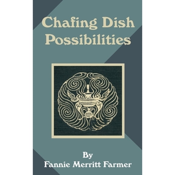 Chafing Dish Possibilities (Paperback)