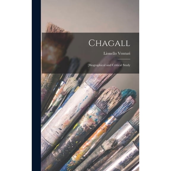 Chagall: [biographical and Critical Study, (Hardcover)