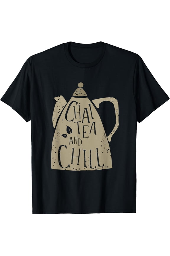 Chai Tea And Chill | Vintage Teapot T-Shirt