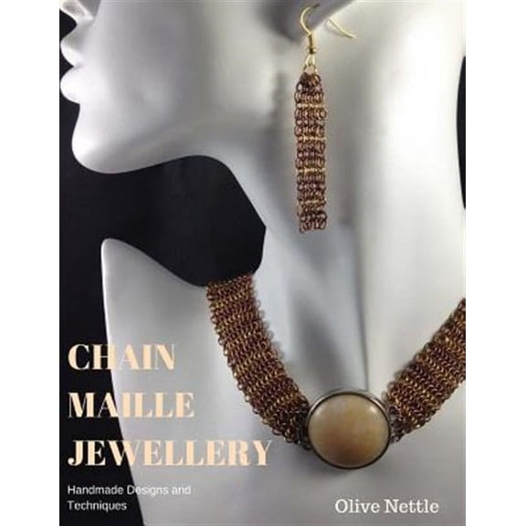 Chain Maille Jewellery: Handmade Designs and Techniques (Paperback)