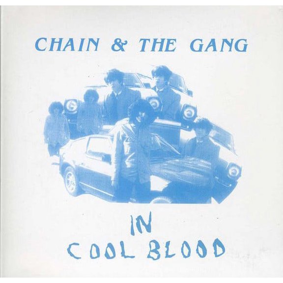 Chain & the Gang - In Cool Blood - Music & Performance - CD