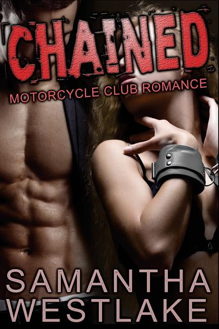 Chained: A Motorcycle Club Romance (Paperback)