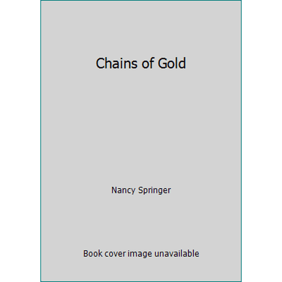 Pre-Owned Chains of Gold (Paperback) 0812554949 9780812554946