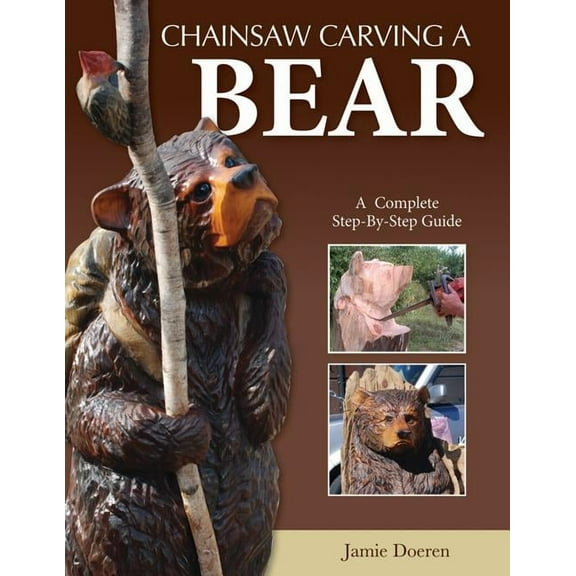 Chainsaw Carving a Bear, (Paperback)