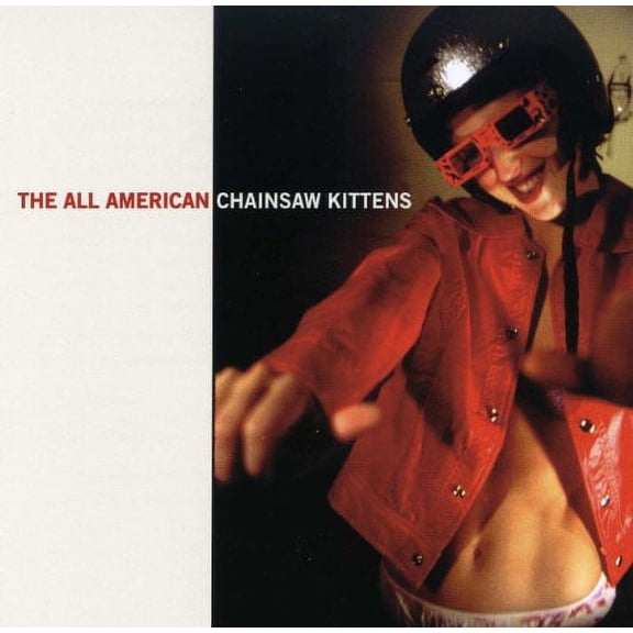 Chainsaw Kittens - The All American - Music & Performance - CD