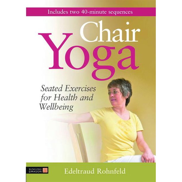 Chair Yoga DVD Seated Exercises for Health and Wellbeing