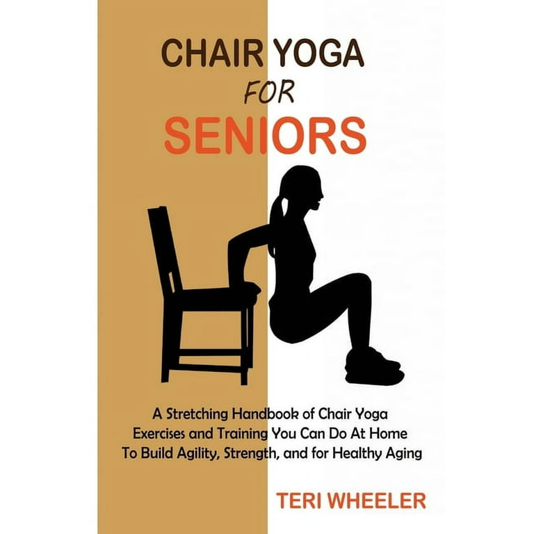 Chair Yoga for Seniors: Seated Stretches and Poses You Can Do