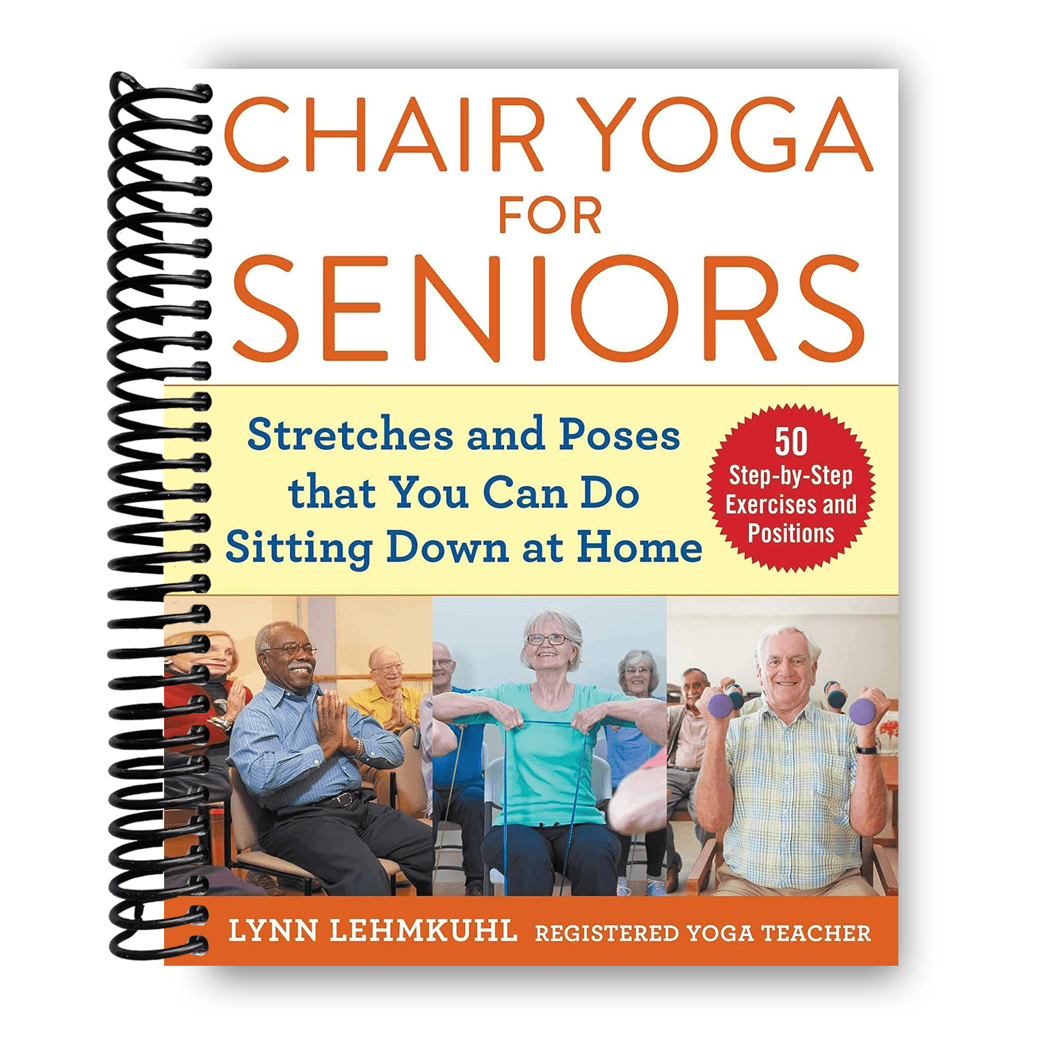Chair Yoga for Seniors : Stretches and Poses that You Can Do Sitting Down  at Home (Paperback)
