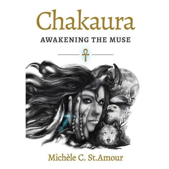 Chakaura: Awakening the Muse, (Hardcover)