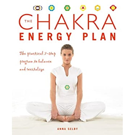 Pre-Owned Chakra Energy Plan: The Practical 7-Step Program to Balance and Revitalize (Hardcover) 1844833208 9781844833207