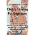 thumbnail image 1 of Chakra Healing For Beginners : A Beginners Guide to Balance Your Chakras for an Healthy Life Through Healing Meditation. (Hardcover), 1 of 1